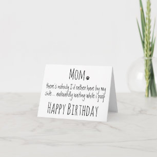 Happy Birthday Mum Funny Dog Humour - Dog Mum Card