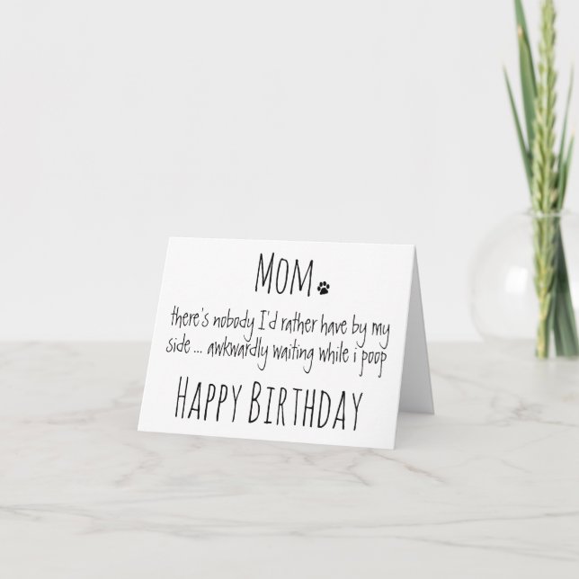 Happy Birthday Mum Funny Dog Humour - Dog Mum Card (Front)