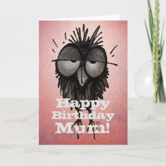 Happy Birthday Mum! Funny Sleepy Owl Art Mother's Card