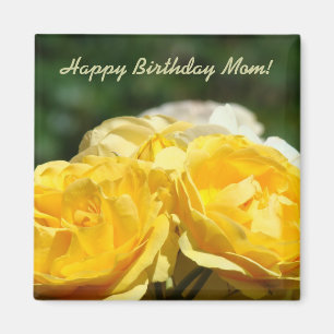 Happy Birthday Mum! magnet Yellow Roses Garden