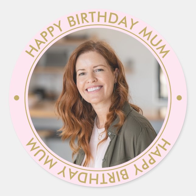 Happy Birthday Mum Modern Elegant Photo Pink Classic Round Sticker (Front)