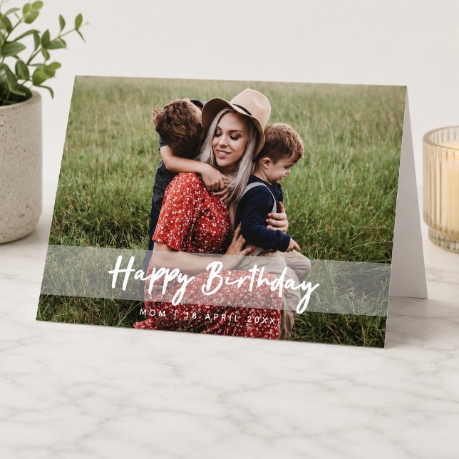 Happy Birthday Mum | Modern Script Photo Card (Personalized mom photo birthday card with family picture, custom name, and date detail)