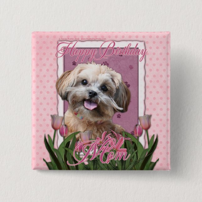Happy Birthday Mum - ShihPoo - Maggie 15 Cm Square Badge (Front)