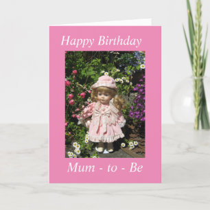 Happy Birthday mum to be card