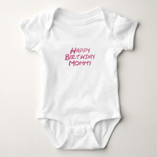 Happy Birthday Mummy Baby Bodysuit