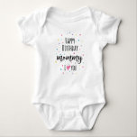 Happy Birthday Mummy Baby Bodysuit<br><div class="desc">Happy Birthday Mummy Baby Bodysuit</div>