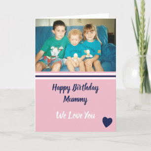 Happy Birthday Mummy pink navy and white photo Card
