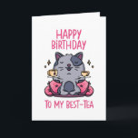 Happy Birthday My Best Tea Funny Cat Birthday Card<br><div class="desc">Happy birthday to my best tea. Funny,  humourous and sometimes sarcastic birthday cards for your family and friends. Get this fun card for your special someone. Visit our store for more cool birthday cards.</div>
