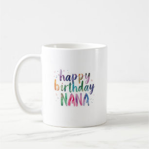 Happy Birthday Nana Coffee Mug