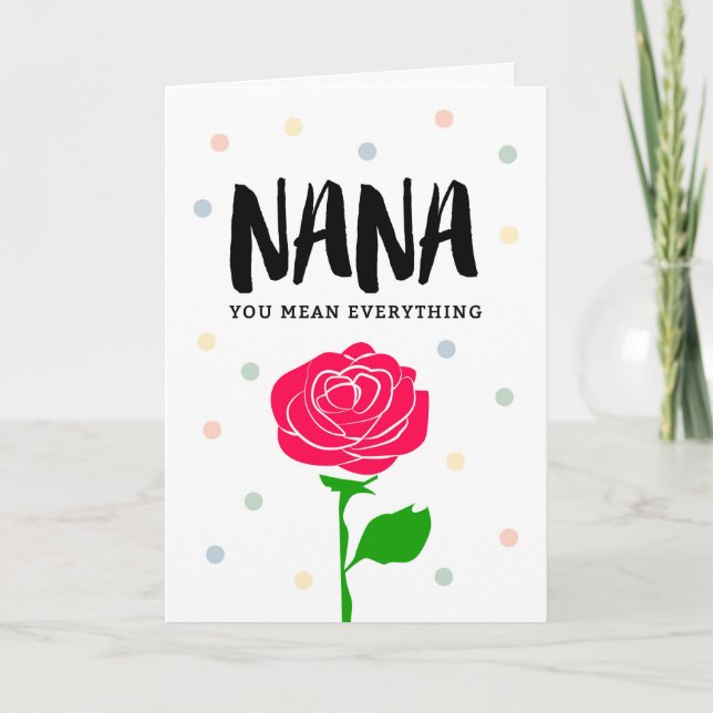 Happy Birthday Nana, You Mean Everything Card (Front)