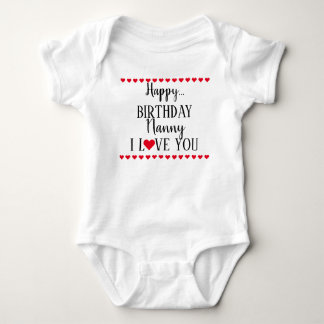 Happy Birthday Nanny I Love You Baby Bodysuit