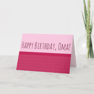 Happy Birthday, Oma! & I Love You (on Back) Card