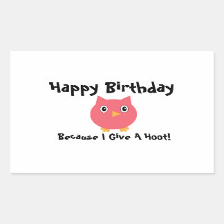 Happy Birthday Owl Pink Funny Hoot Personalise Rectangular Sticker