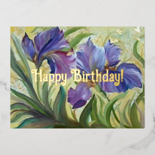 Happy birthday Painting of romantic irises Foil Holiday Postcard