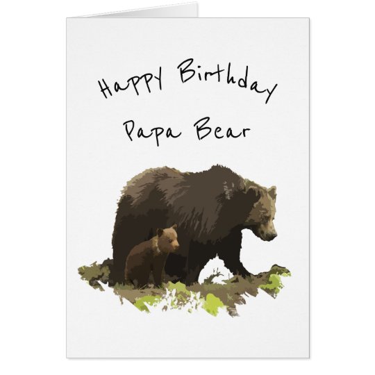 Happy Birthday Papa Bear Dad, Father Card