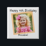 Happy Birthday Personalised Photo 15 Cm Square Badge<br><div class="desc">Happy Birthday personalised button. Add a name and age in the personalise area. Cute for kids and adults to wear at a loved one's birthday party!</div>