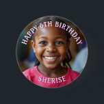 Happy Birthday Personalised Photo and Name 6 Cm Round Badge<br><div class="desc">Pretty personalised happy birthday photo button. Add a picture and the name of your daughter to this birthday girl button in the personalise area.</div>