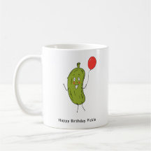 Happy Birthday Pickle, pickle