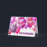 Happy Birthday Pink Balloons GREAT GRANDDAUGHTER Card<br><div class="desc">Happy Birthday Pink Balloons GREAT GRANDDAUGHTER. This festive design with its colourful balloons you can personalise with a birthday year, name, and sentiment makes a one-of-a-kind birthday greeting card for a very special GREAT GRANDDAUGHTER. Text is customisable. You can personalise for any year birthday including 1st 2nd 3rd 4th 5th...</div>