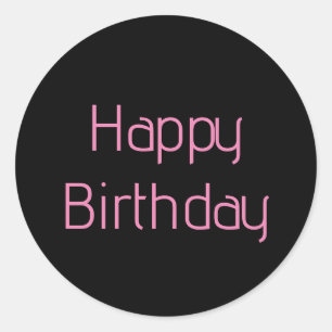 Happy Birthday Pink Black Custom Colour Simple Cut Classic Round Sticker