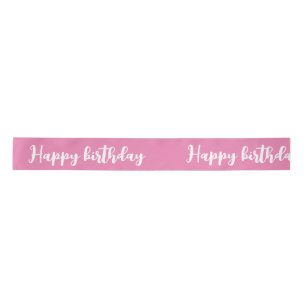 "happy birthday " pink colour  satin ribbon