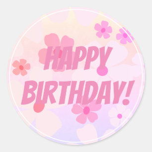 Happy Birthday Pink Flower Power Classic Round Sticker