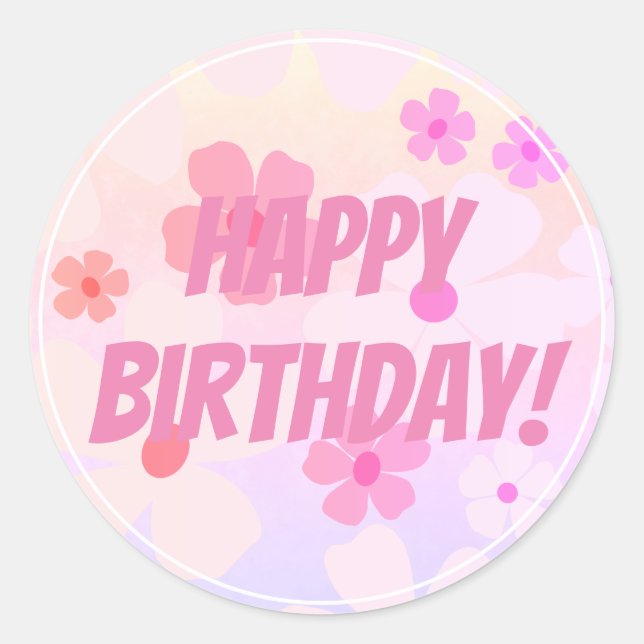 Happy Birthday Pink Flower Power Classic Round Sticker (Front)