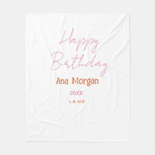 HAPPY BIRTHDAY PINK ORANGE NAME SIMPLE YEAR PLACE FLEECE BLANKET