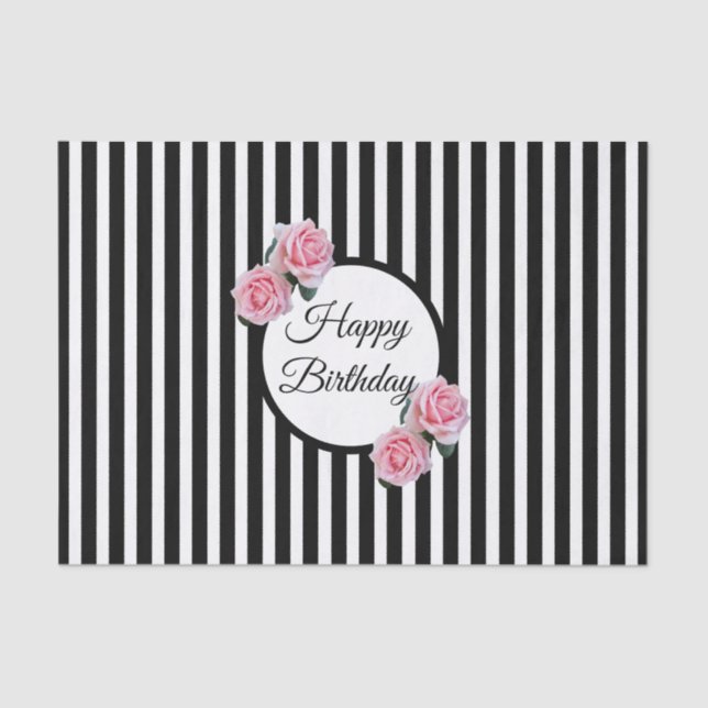 Happy Birthday pink roses black white stripes Tissue Paper (Front)