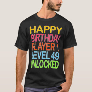 Happy Birthday Player 1 Level 49 Unlocked Funny Bi T-Shirt