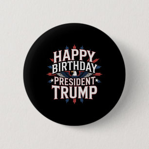 Happy Birthday President Trump - Trump Birthday Pa 6 Cm Round Badge