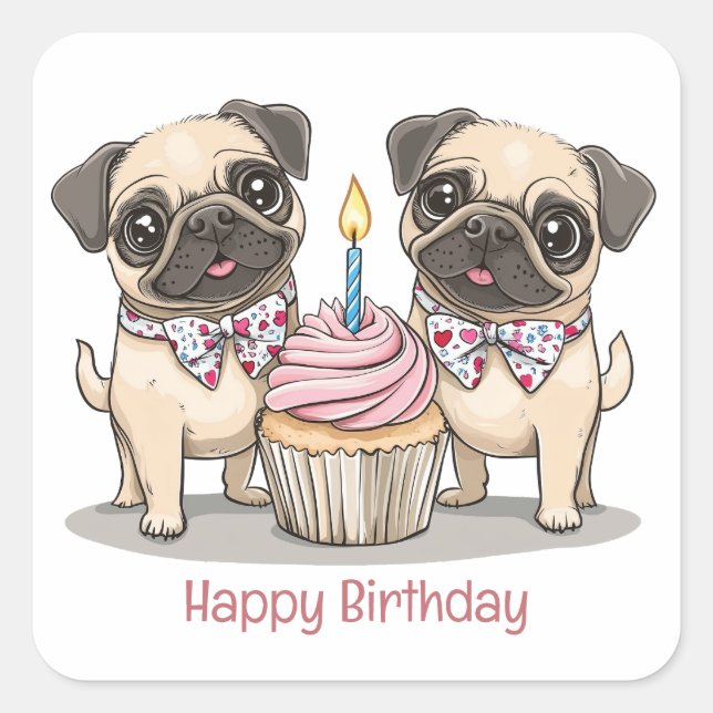 Happy Birthday Pug Dogs Cupcake Square Sticker (Front)