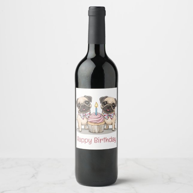 Happy Birthday Pug Dogs Cupcake Wine Label (Front)
