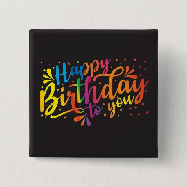 Happy Birthday - rainbow colors Birthday  15 Cm Square Badge (Front)