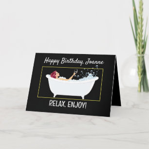 Happy Birthday Relax, Enjoy Bubble Bath Card