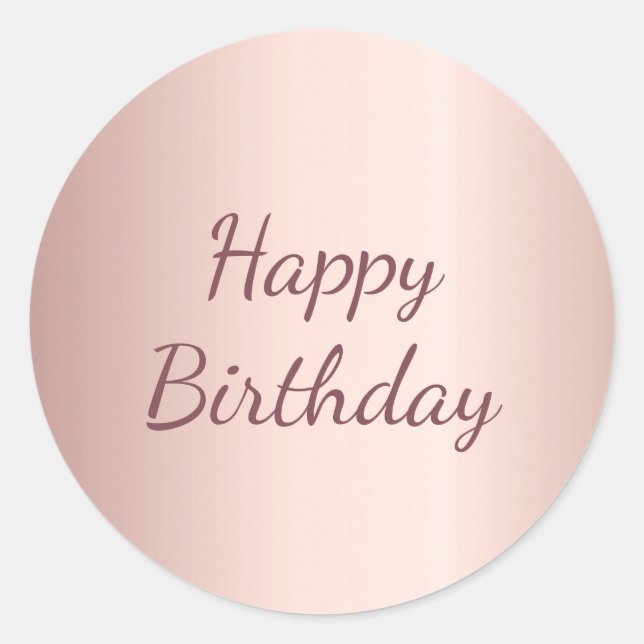 Happy Birthday rose gold metal gift wrapping Classic Round Sticker (Front)
