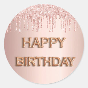 Happy Birthday rose gold pink glitter drips Classic Round Sticker