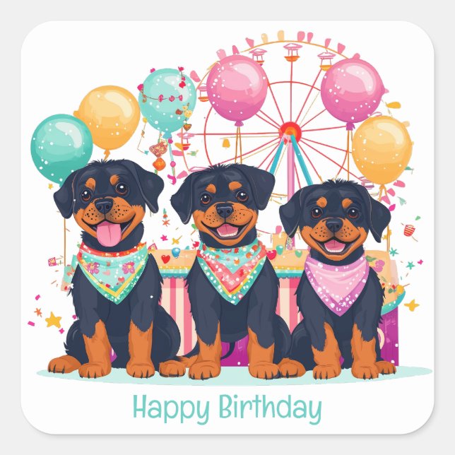 Happy Birthday Rottweiler Dogs At A Carnival  Square Sticker (Front)