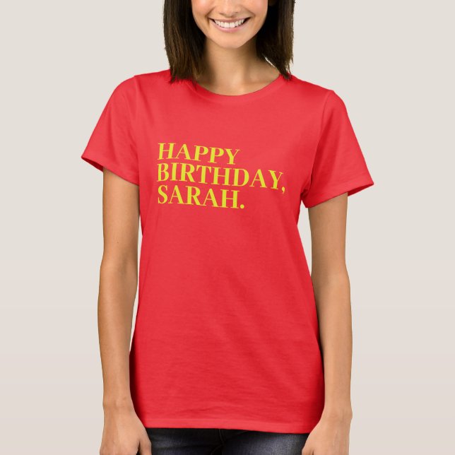 Happy Birthday Sarah | Birthday Sarah T-Shirt (Front)
