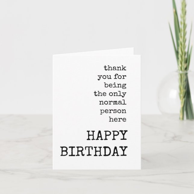 Happy Birthday, Sarcastic, Funny, Text Only Card (Front)