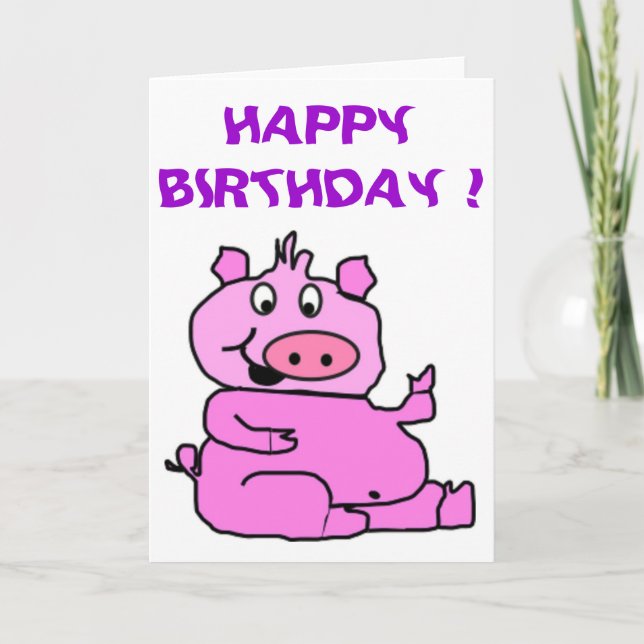 "HAPPY BIRTHDAY" SILLY PIGGY CARD (Front)