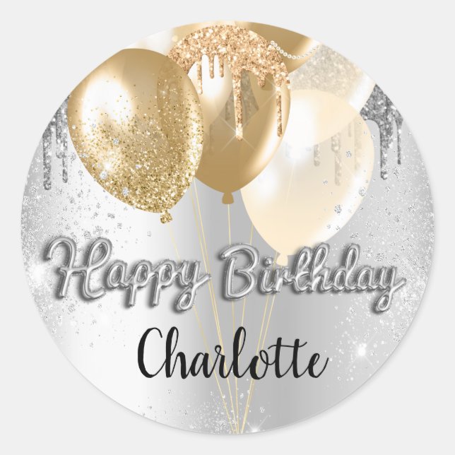 Happy Birthday silver gold glitter drips balloons Classic Round Sticker (Front)