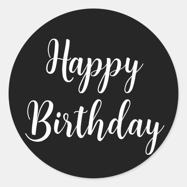 Happy Birthday Simple Minimalist Black White Cool Classic Round Sticker (Front)