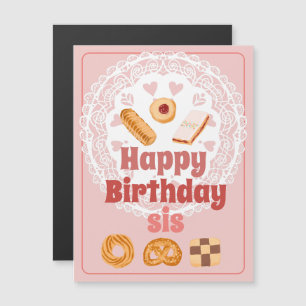 Happy Birthday sis magnet Danish cookies