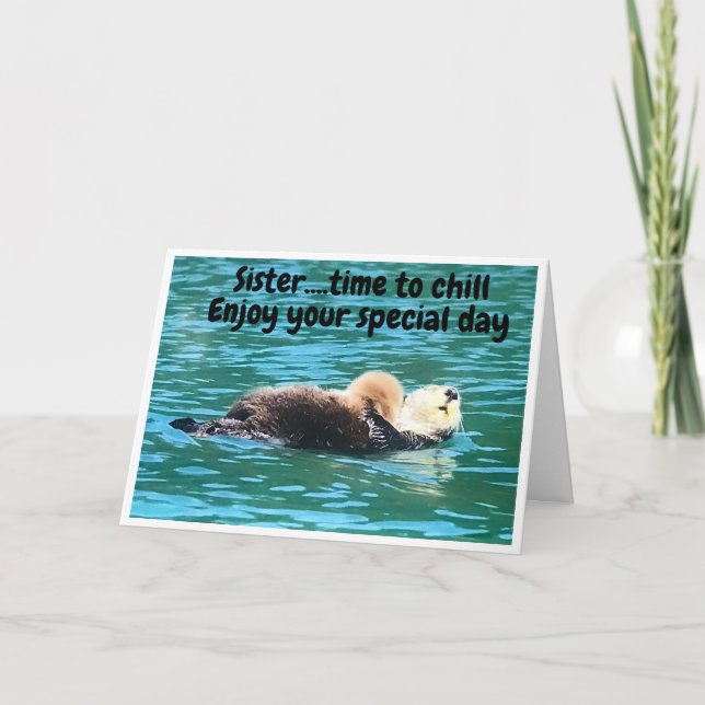 HAPPY BIRTHDAY **SIS** SAYS A CUTE OTTER CARD (Front)