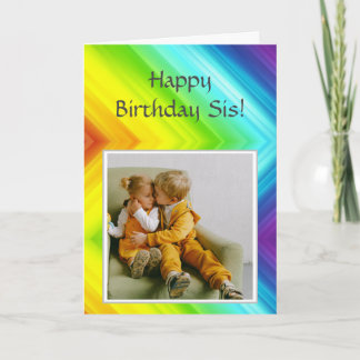 Happy Birthday Sis with photo to customise  Card