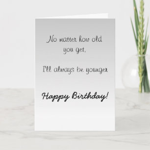 Happy Birthday Sister Brother Older Humor Funny Card