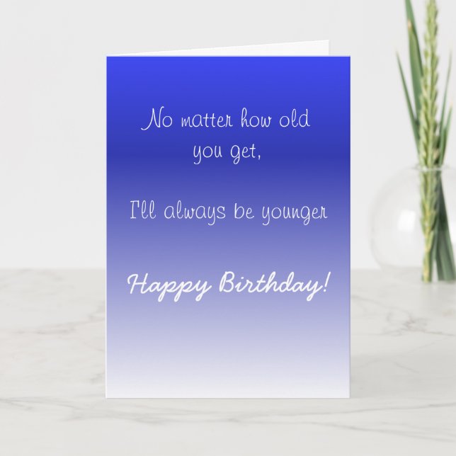 Happy Birthday Sister Brother Older Humour Funny Card (Front)