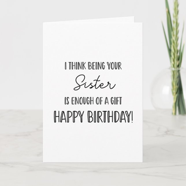 Happy birthday sister! ...funny card (Front)