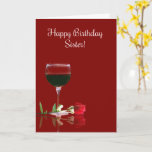 Happy Birthday Sister Funny Wine Themed Card<br><div class="desc">Your sister is special and wish her everything special on her birthday with this funny and pretty wine themed Happy Birthday sister card.  Cheers!</div>